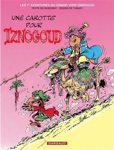 Iznogoud - Tome 7 Une carotte pour Iznogoud