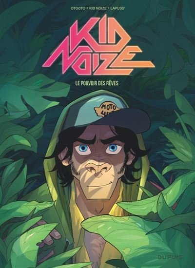 Kid Noize - Tome 2 - le pouvoir des rêves