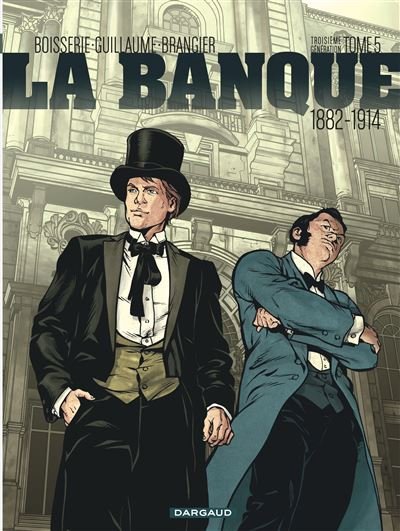 La Banque - Tome 5 1882-1914 - Troisième Génération