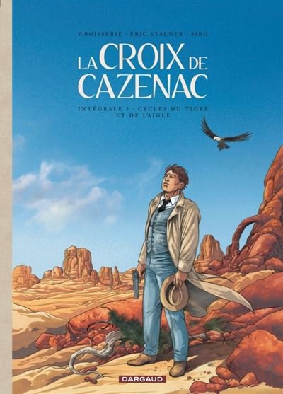 La Croix de Cazenac - Intégrales - Tome 3 Cycle du Tigre et de l'Aigle