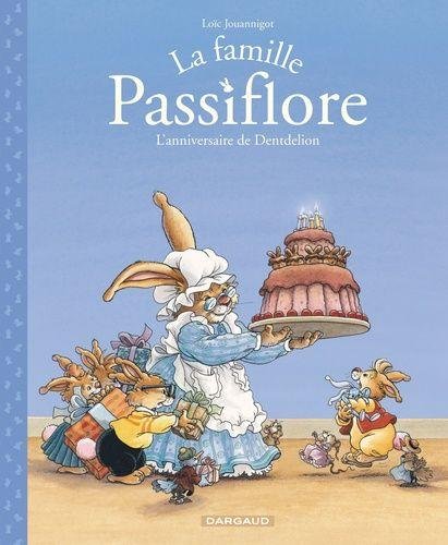 La Famille Passiflore - Tome 1 L'Anniversaire de Dentdelion