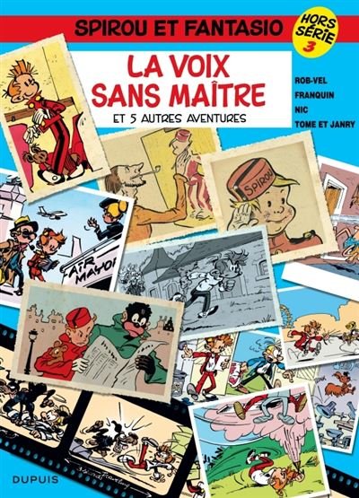 Spirou et Fantasio - Hors-série - Tome 3 - la Voix sans maître (et 5 autres aventures)