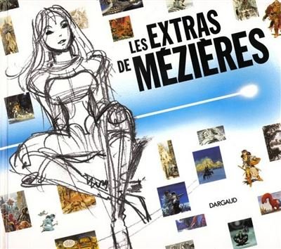 L'Art de Jean-Claude Mézières - Tome 1 Les Extras de Mézières