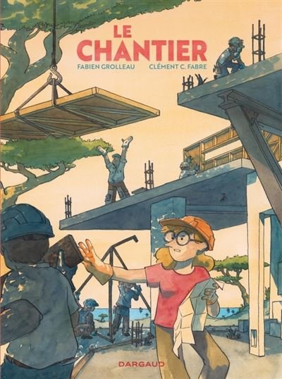 Le chantier Le chantier