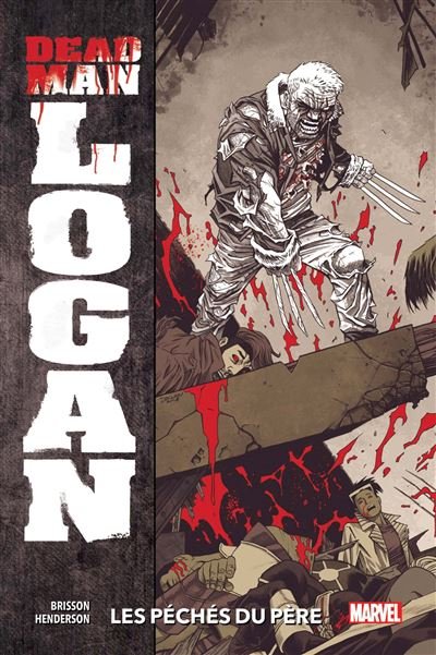 Dead Man Logan T01  : les péchés du père