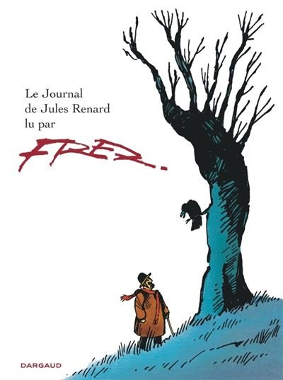 Le Journal de Jules Renard - Tome 0 Le Journal de Jules Renard