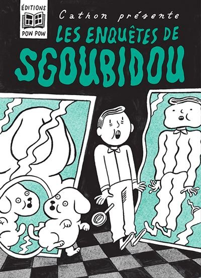 Les enquêtes de Sgoubidou