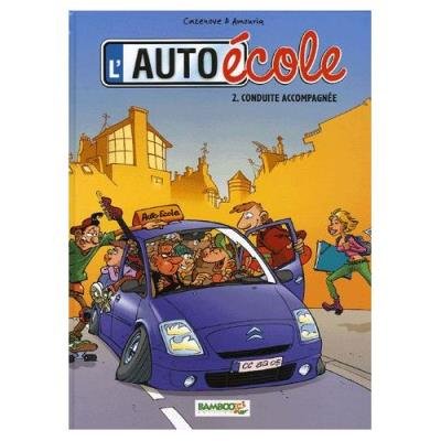 L'auto-École Tome 2 - Conduite Accompagnée Christophe Cazenove