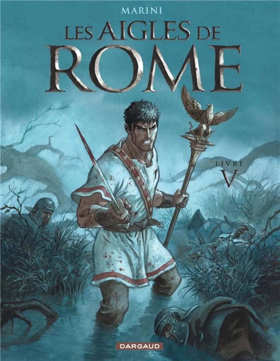 Les Aigles de Rome - Tome 5 Les Aigles de Rome - Livre V