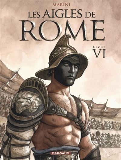 Les Aigles de Rome - Tome 6 Les Aigles de Rome - Livre VI