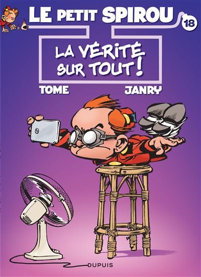 Le Petit Spirou - Tome 18 - La vérité sur tout !