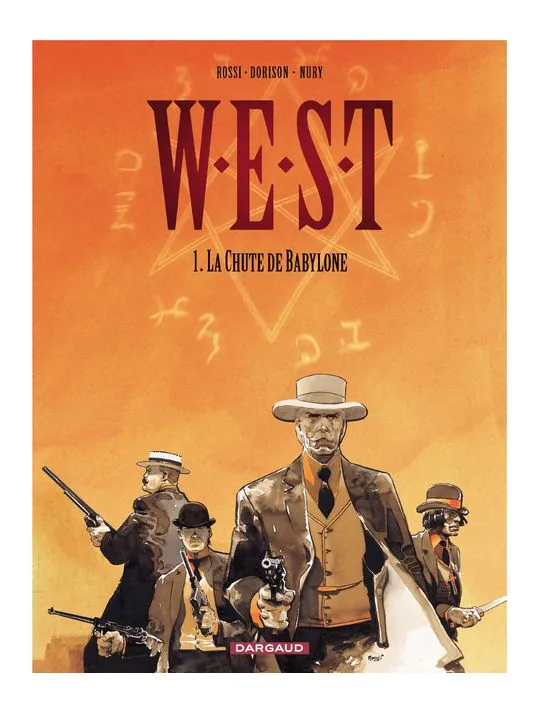 W.E.S.T. - Tome 1 La Chute de Babylone