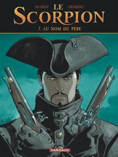 Le Scorpion - Tome 7 Au nom du père (Nouvelle maquette)