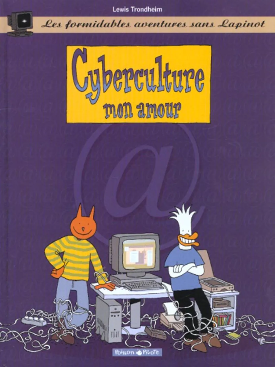 Les Formidables Aventures sans Lapinot - Tome 3 Cyberculture mon amour