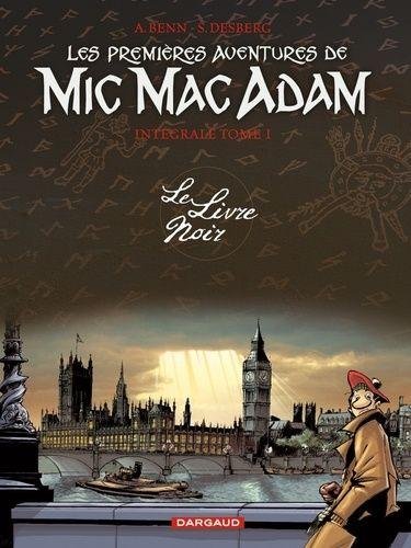 Les Premières Aventures de Mic Mac Adam - Intégrale - Tome 1 Le Livre noir