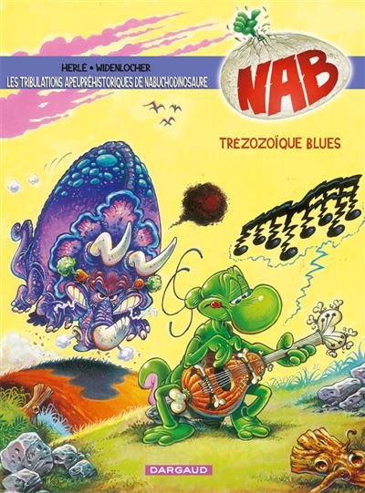 Les Tribulations apeupréhistoriques de Nabuchodinosaure - Tome 13 Treizozoïque Blues !