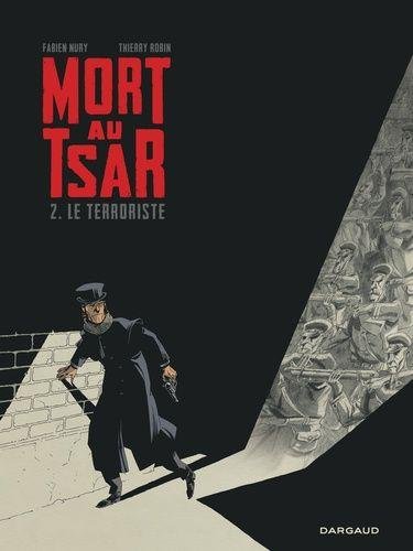 Mort au Tsar - Tome 2 Le Terroriste