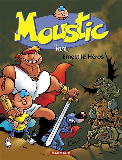 Moustic Ernest le héros