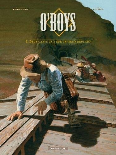 O'Boys - Tome 2 Deux chats gais sur un train brûlant