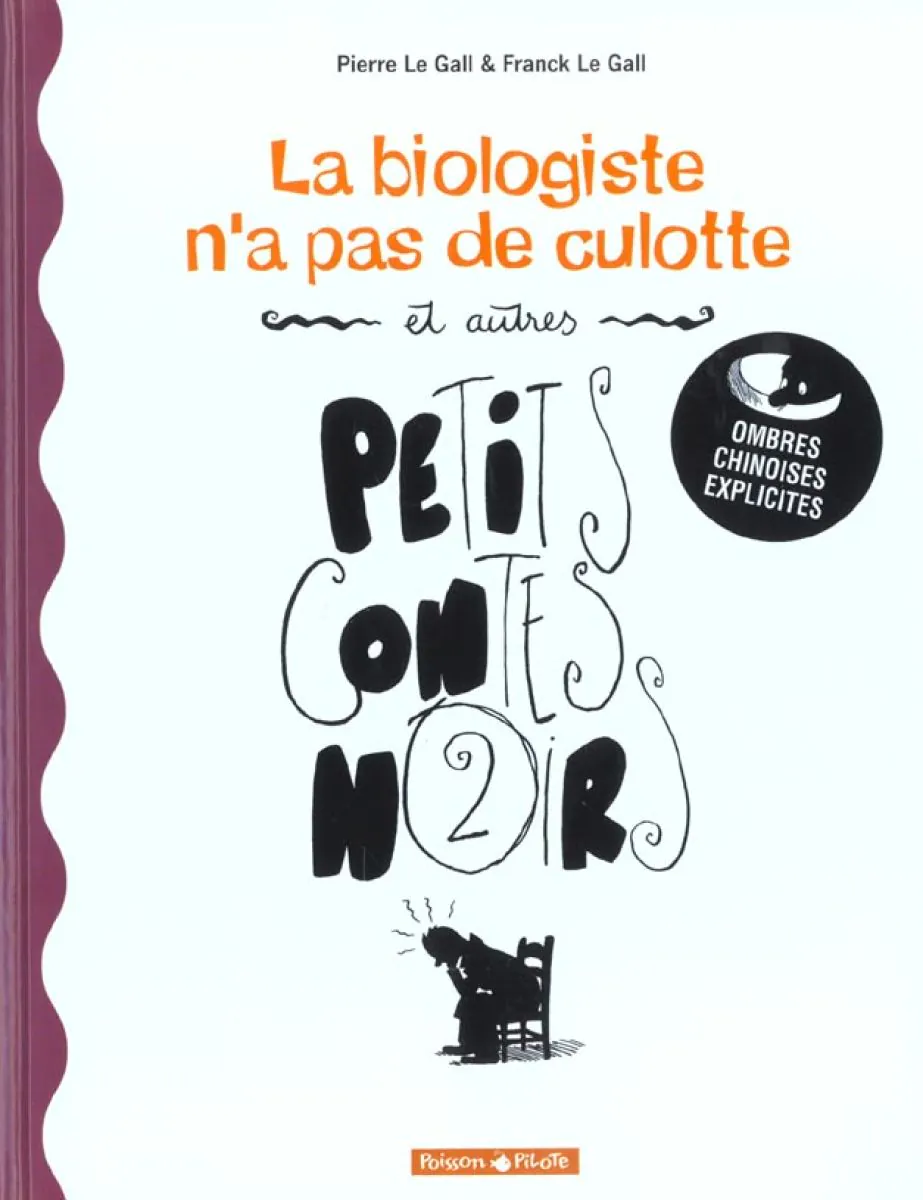 Petits Contes noirs - Tome 2 La Biologiste n'a pas de culotte et autres petits contes noirs