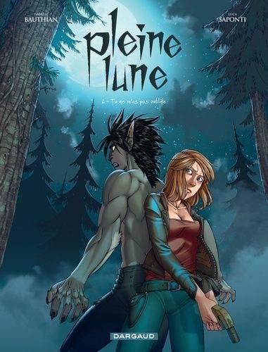 Pleine Lune - Tome 2 Tu ne m'as pas oubliée