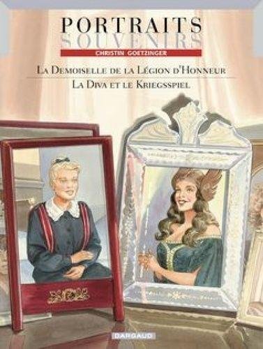 Portraits souvenirs - Tome 1 La Demoiselle de la Légion d'Honneur / La Diva et le Kriegspiel