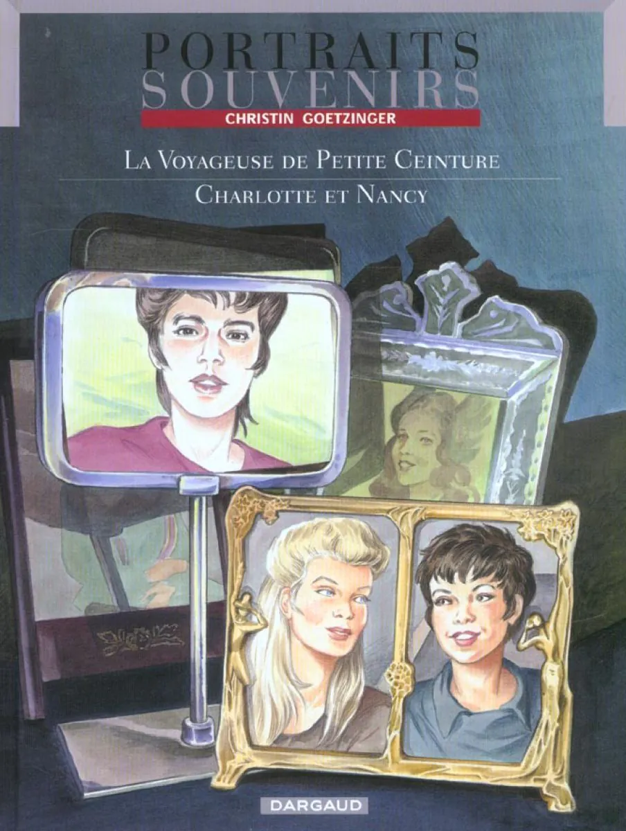 Portraits souvenirs - Tome 2 La Voyageuse de petite ceinture / Charlotte et Nancy