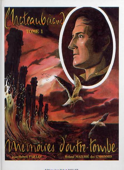 Chateaubriand illustré - Mémoires d'outre-tombe Tome 1