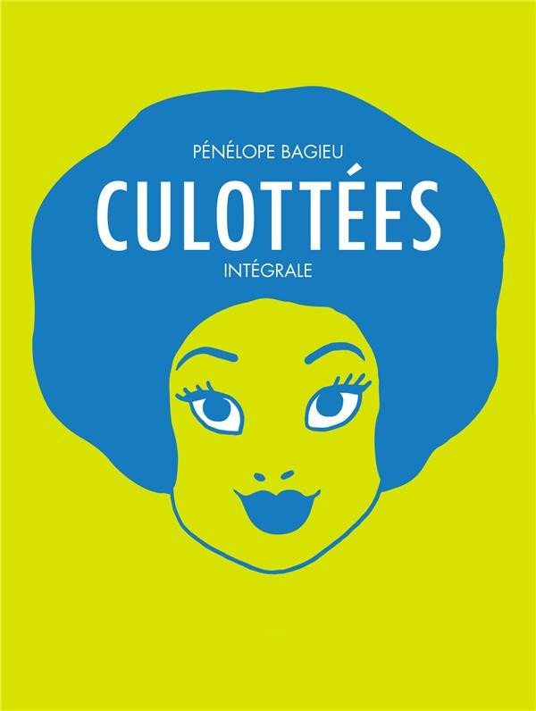 Culottées - Des femmes qui ne font que ce qu'elles veulent