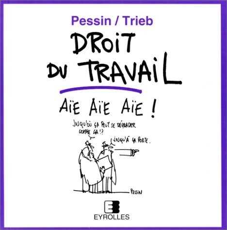 Droit du travail : Aïe, aïe, aïe !