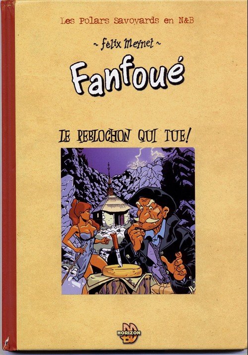 Fanfoué des Pnottas Les polars savoyards Tome 1