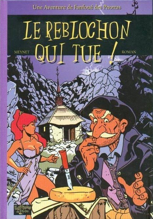 Fanfoué des Pnottas Les polars savoyards Tome 1