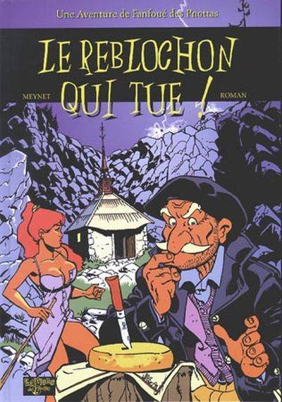 Fanfoué des Pnottas Les polars savoyards Tome 1