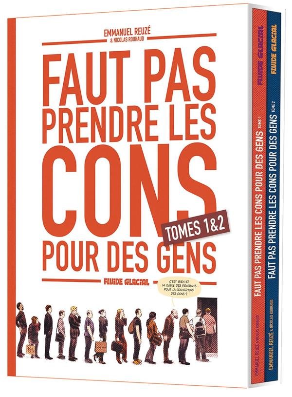 Faut pas prendre les cons pour des gens