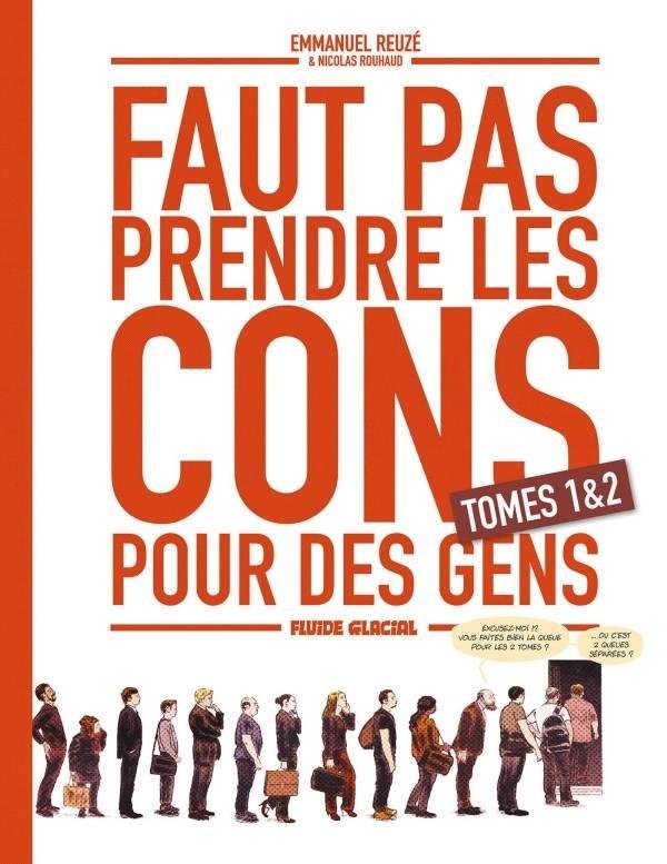 Faut pas prendre les cons pour des gens