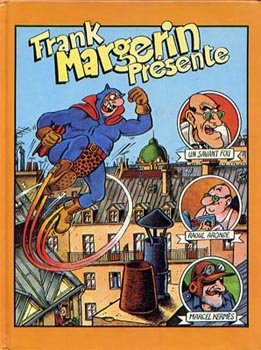Frank Margerin présente...