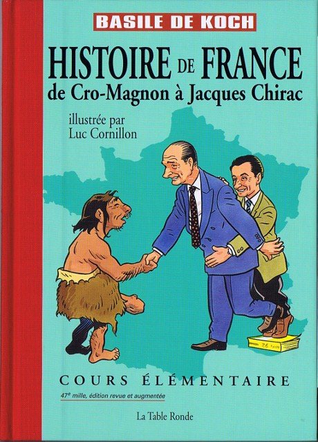 Histoire de France de Cro-Magnon à Jacques Chirac