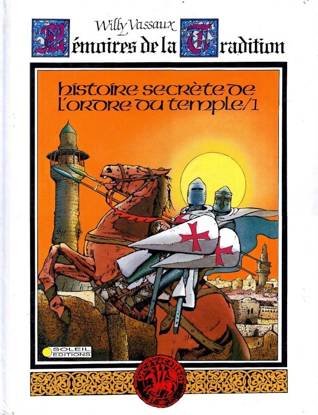 Histoire secrète de l'ordre du temple Tome 1