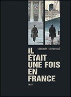 Il était une fois en France Tomes 5 et 6