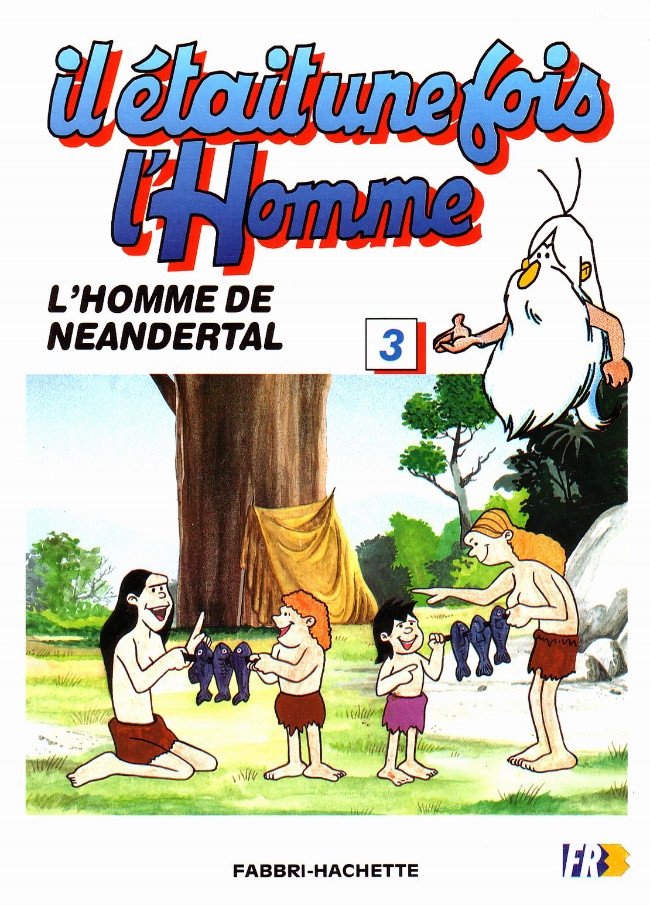 Il était une fois l'homme Tome 3