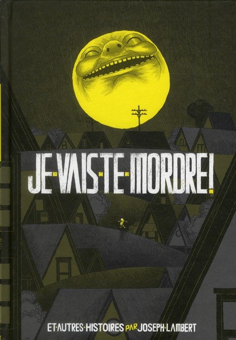 Je vais te mordre !