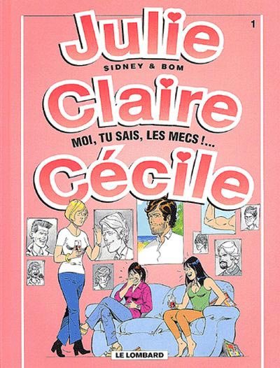 Julie, Claire, Cécile Tome 1
