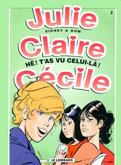 Julie, Claire, Cécile Tome 2