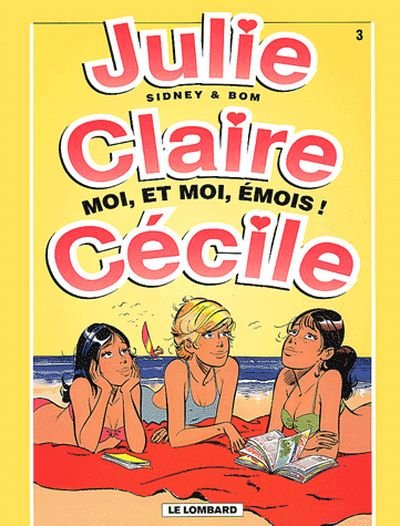 Julie, Claire, Cécile Tome 3