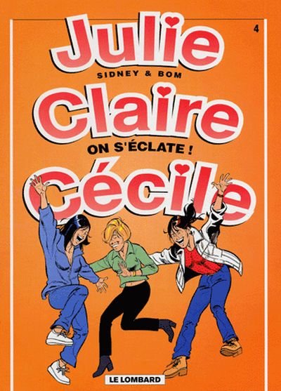 Julie, Claire, Cécile Tome 4
