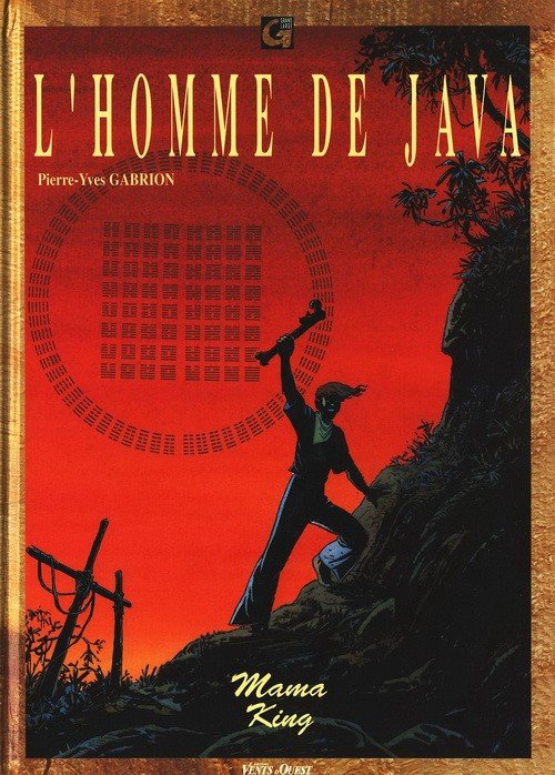 L'Homme de Java Tome 4
