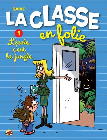 La Classe en folie Tome 1