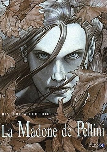 La Madone de Pellini Tome 1