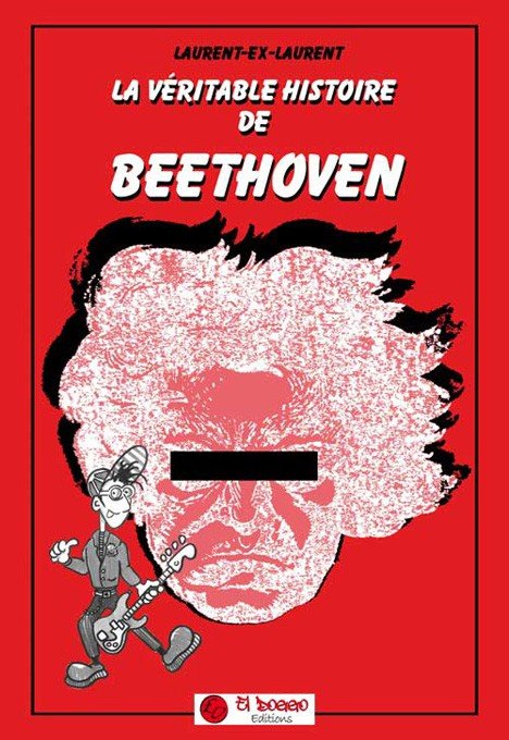 La véritable histoire de Beethoven