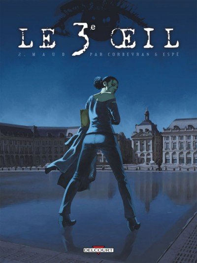 Le 3e oeil Tome 2